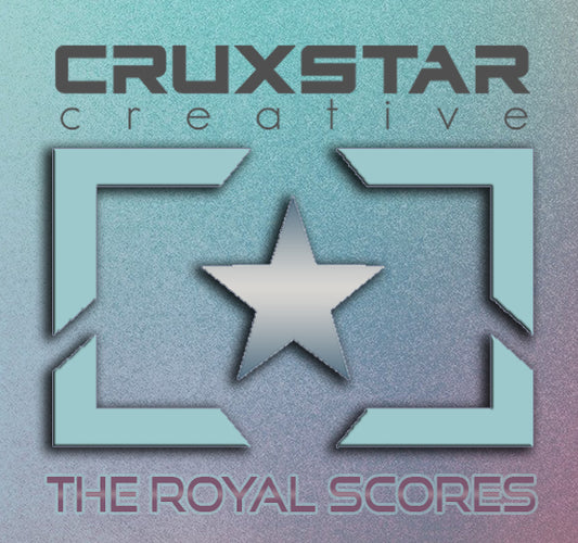 CRUXSTAR CREATIVE: THE ROYAL SCORES - 22 FREE STREAMING TRACKS (AVAILABLE ON I-TUNES & MORE)