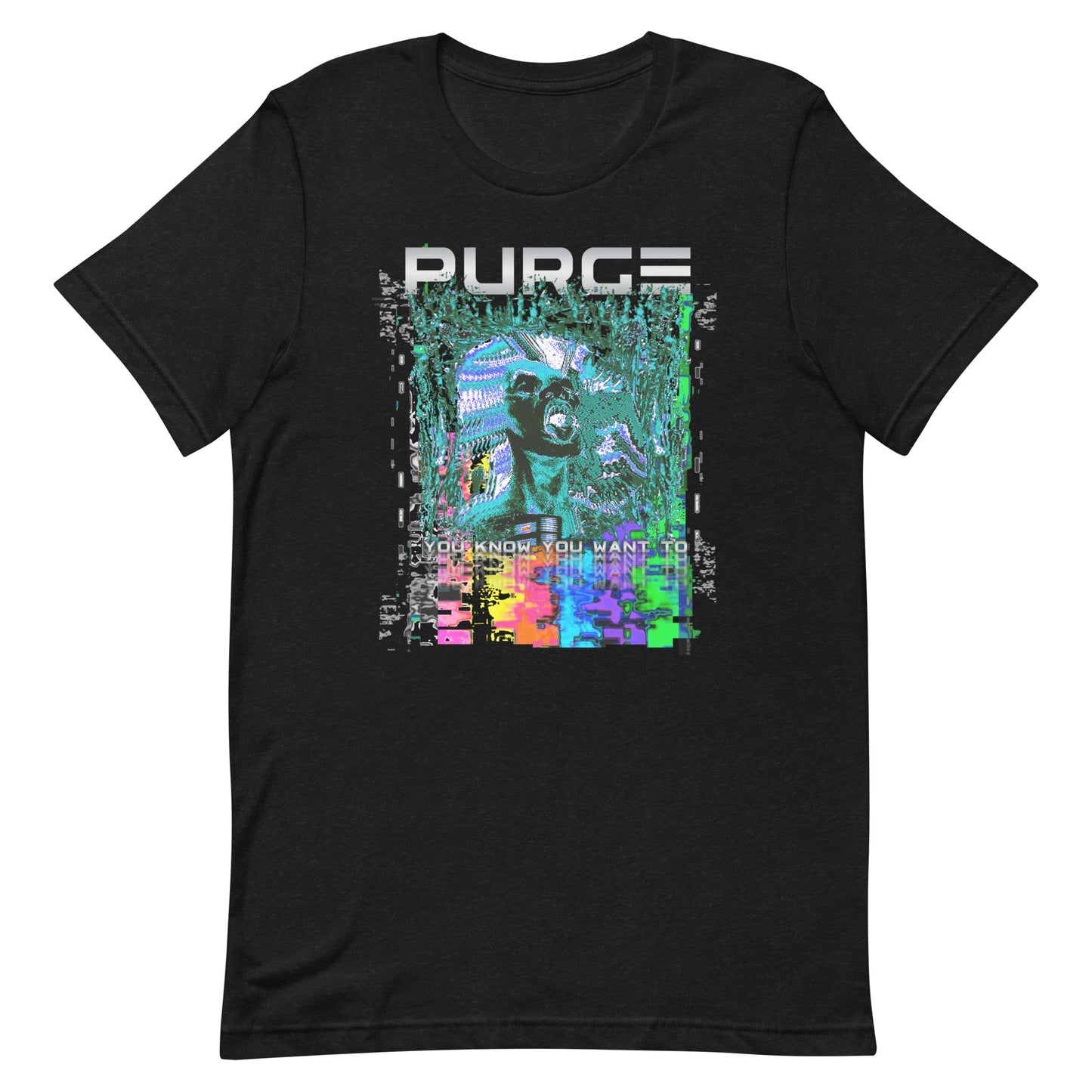 PURGE: YOU KNOW YOU WANT TO - Unisex t-shirt