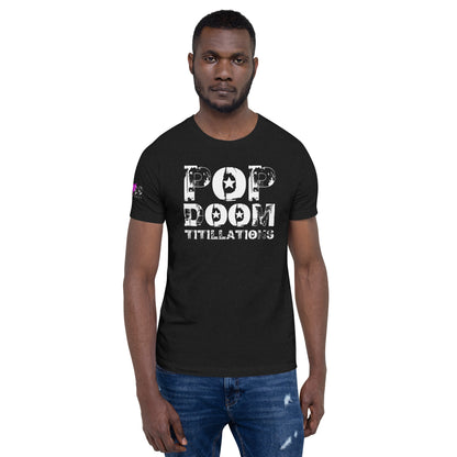 LUVDOSE 99: POP, DOOM TITILLATIONS - Unisex t-shirt
